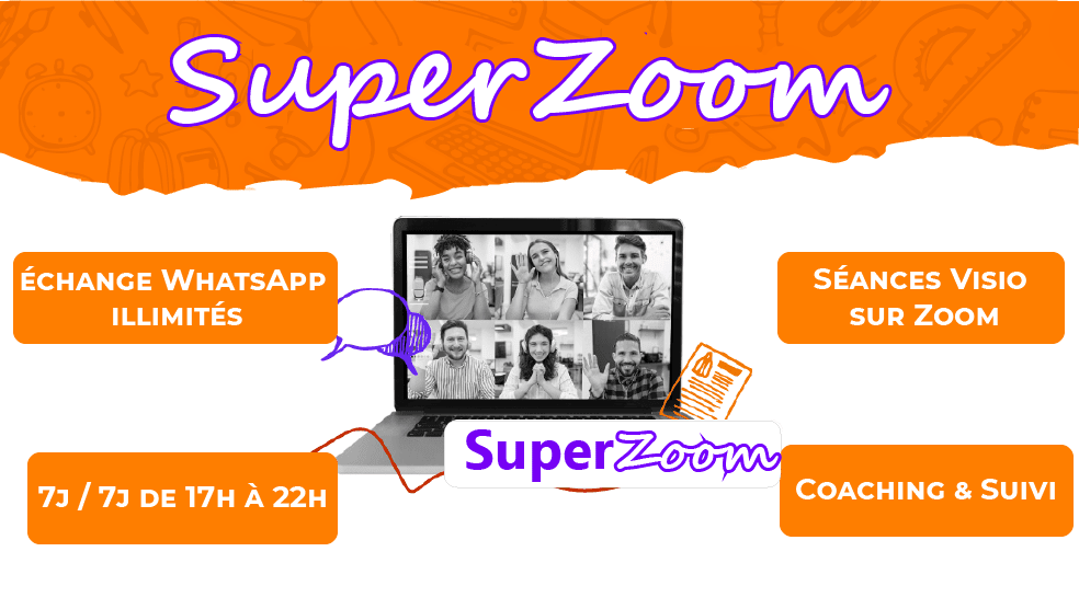 SuperZoom — échanges WhatsApp illimités, séances visio sur Zoom, 7j/7 de 17h à 22h, coaching et suivi
